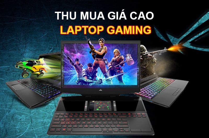 Thu mua laptop gaming Thu mua laptop gaming